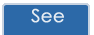 See